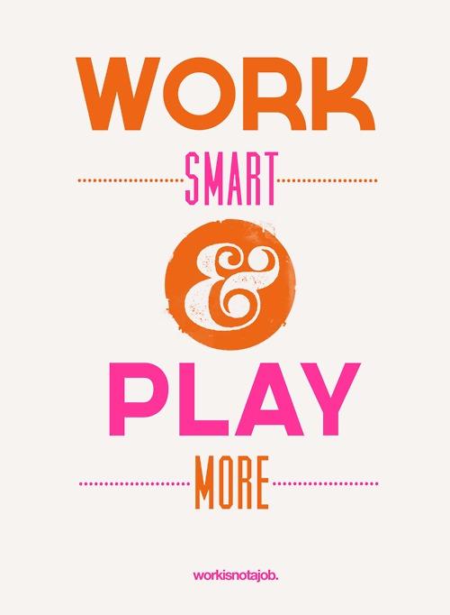 Work Hard & Play More ! #ViceVersa