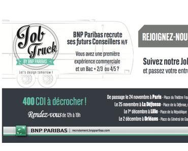 Le Job Truck de BNP Paribas débarque à Lille et Orléans : 400 CDI inside !