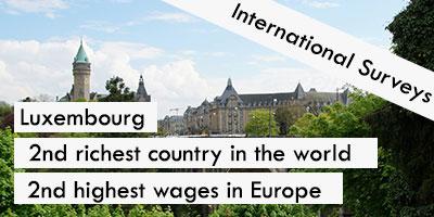Luxembourg, 2nd richest country in the world and 2nd highest wages in Europe