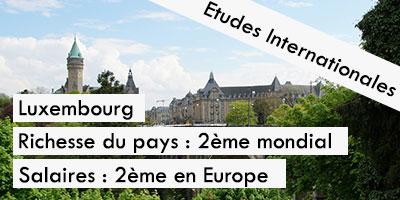 Luxembourg 2ème pays le plus riche au monde et 2ème pour ses salaires les plus hauts d’Europe !
