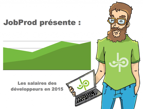 Enquête : Les salaires des développeurs 2015 en France by JobProd